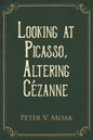 Looking At Picasso, Altering Cézanne - Paperback