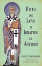 Faith and Love in Ignatius of Antioch - Paperback