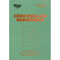 Cómo Evaluar Resultados (Performance Reviews Spanish Edition) - Paperback
