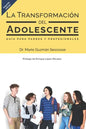 La transformación del adolescente: Guía para padres y profesionales - Paperback