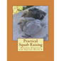 Practical Squab Raising: Raising Pigeons for Squabs Book 8 - Paperback