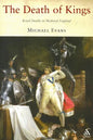 The Death of Kings: Royal Deaths in Medieval England - Paperback