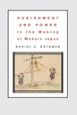 Punishment and Power in the Making of Modern Japan - Paperback