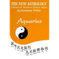 Aquarius The New Astrology: Chinese and Western Zodiac Signs - Paperback