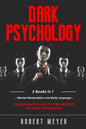 Dark Psychology: 2 Books in 1 - Mental Manipulation and Body Language. The Ultimate Guide to the Secrets of Persuasion. - Paperback
