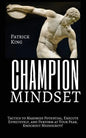 Champion Mindset: Tactics to Maximize Potential, Execute Effectively, & Perform at Your Peak. KNOCKOUT MEDIOCRITY! - Paperback