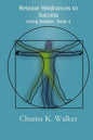 Release Hindrances to Success - Paperback