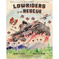 Lowriders to the Rescue - Hardcover