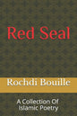 Red Seal: A Collection of Islamic Poetry - Paperback
