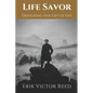 Life Savor: Treasuring Our Gift of Life - Paperback