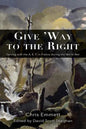 Give 'Way to the Right: Serving with the A. E. F. in France during the World War - Paperback