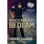 Beach Blanket Bedlam: Volume Two in the Service with a Sneer Chronicles - Paperback