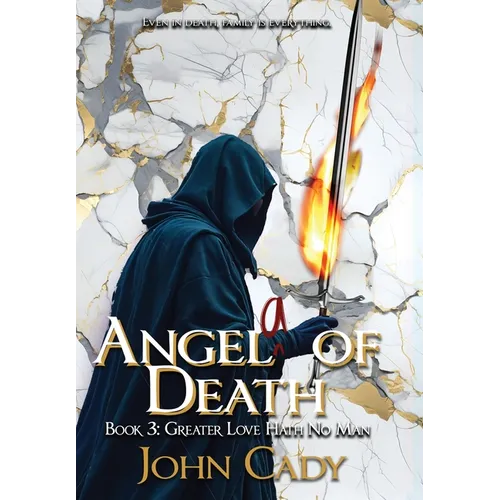 Angela of Death Book 3: Greater Love Hath No Man - Hardcover