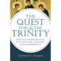 The Quest for the Trinity: The Doctrine of God in Scripture, History and Modernity - Paperback