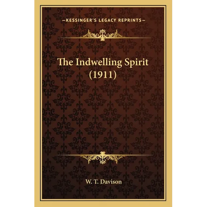 The Indwelling Spirit (1911) - Paperback