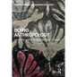 Doing Anthropology: A Guide By and For Students and Their Professors - Paperback