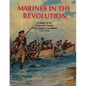 Marines In The Revolution: A History of the Continental Marines in the American Revolution 1775-1783 - Paperback