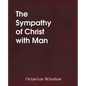 The Sympathy of Christ with Man - Paperback