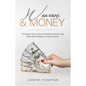 Women and Money.: 7 Principles Every Woman Needs to Know to Be Financially Prepared in Any Economy - Paperback