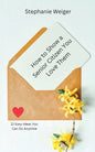 How To Show a Senior Citizen You Love Them: 12 Easy Ideas You Can Do Anytime - Paperback