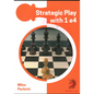Strategic Play with 1 E4 - Paperback