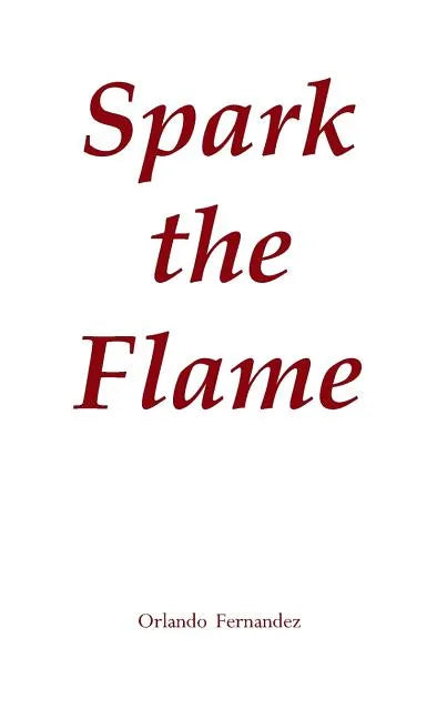 Spark the Flame - Paperback