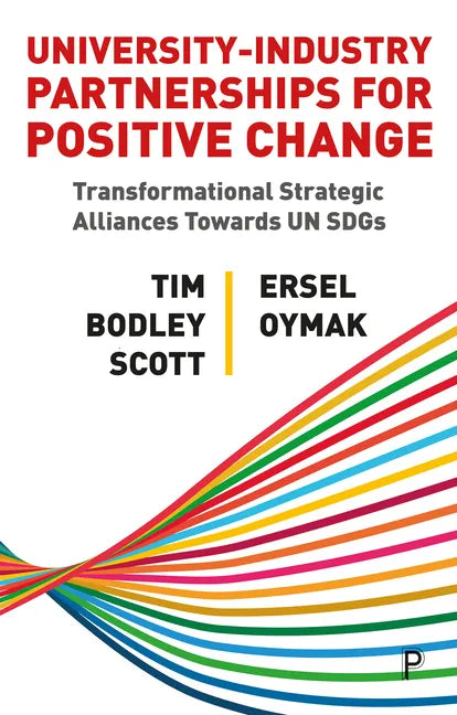 University-Industry Partnerships for Positive Change: Transformational Strategic Alliances Towards Un Sdgs - Paperback