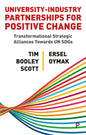 University-Industry Partnerships for Positive Change: Transformational Strategic Alliances Towards Un Sdgs - Paperback