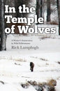 In the Temple of Wolves: A Winter's Immersion in Wild Yellowstone - Paperback