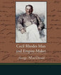 Cecil Rhodes Man and Empire-Maker - Paperback