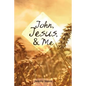 John, Jesus, and Me - Paperback