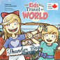 The Kids Who Travel the World: Thunder Bay - Paperback