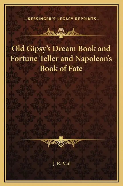 Old Gipsy's Dream Book and Fortune Teller and Napoleon's Book of Fate - Hardcover