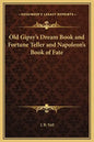 Old Gipsy's Dream Book and Fortune Teller and Napoleon's Book of Fate - Hardcover