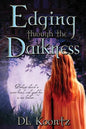 Edging Through the Darkness - Paperback