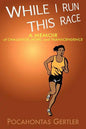 While I Run This Race - Paperback