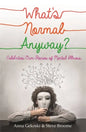 What's Normal Anyway? Celebrities' Own Stories of Mental Illness - Paperback