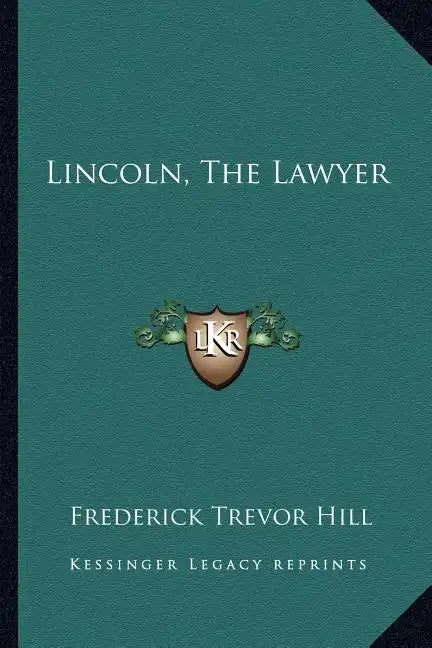 Lincoln, the Lawyer - Paperback