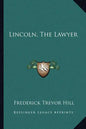 Lincoln, the Lawyer - Paperback