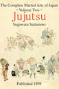 The Complete Martial Arts of Japan Volume Two: Jujutsu - Paperback