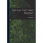 The Cat, Past And Present - Paperback