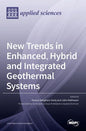 New Trends in Enhanced, Hybrid and Integrated Geothermal Systems - Hardcover