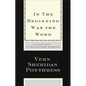 In the Beginning Was the Word: Language--A God-Centered Approach - Paperback