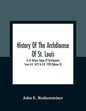 History Of The Archdiocese Of St. Louis: In Its Various Stages Of Development From A.D. 1673 To A.D. 1928 (Volume Ii) - Paperback