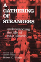 A Gathering of Strangers, Revised and Updated Edition: Understanding the Life of Your Church - Paperback
