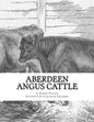 Aberdeen Angus Cattle: Notes on Fashion and an Account of Some Leading Herds - Paperback