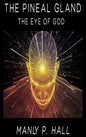 The Pineal Gland: The Eye Of God - Hardcover
