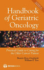 Handbook of Geriatric Oncology: Practical Guide to Caring for the Older Cancer Patient - Paperback
