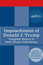 Impeachment of Donald J. Trump: Report of the US House Judiciary Committee: with the Report of the House Intelligence Committee including the Republic - Paperback