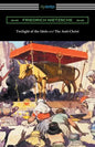 Twilight of the Idols and The Anti-Christ (Translated by Thomas Common with Introductions by Willard Huntington Wright) - Paperback